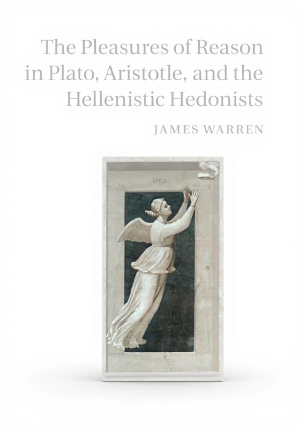 Platon Aristote Hédonistes Hellénistiques James Warren 2015